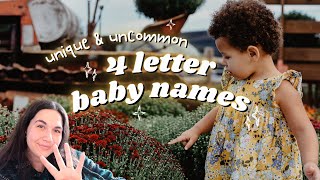 50 UNIQUE amp UNCOMMON 4 LETTER BABY NAMES For Boys amp Girls  Short Baby Name Ideas [upl. by Lechner]