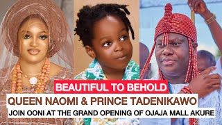 ROYAL CELEBRATION AS QUEEN NAOMI amp PRINCE TADENIKAWO JOIN OONI IN AKURE WATCH THE JOY IN OONI FACE [upl. by Allicerp641]