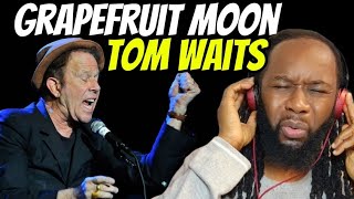 TOM WAITS Grapefruit moon REACTION  There are not many singers who has that stirs your emotion [upl. by Alderman]