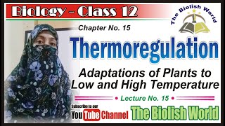 Thermoregulatory Adaptations of Plants to Low and High Temperature [upl. by Ynehpets]