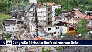 MammutAbbruchProjekt der Firma Thurner Bau im Ortszentrum von Oetz  Ötztal Tirol Abriss [upl. by Lleynod]