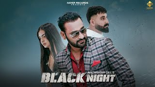 Black Night  Nachhatar Gill  Kaliya Ratta Mainu Roj Ravondia Ne  New Punjabi Song 2024  Sad Song [upl. by Russia]