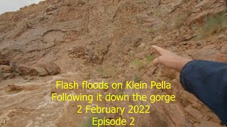 Exploring down the gorge Flash floods on Klein Pella  and dealing with the aftermath Episode 2 [upl. by Nirual]