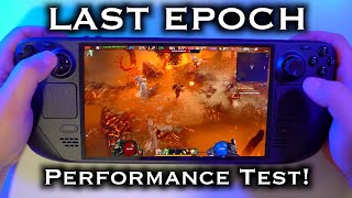 Last Epoch Steam Deck Oled  Perfomance Test and FPS issues Fix [upl. by Naedan360]