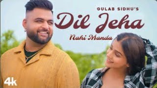 DilJehaNahiMandaOfficialVideoGulabSidhuLatestPunjsong2024NewPunjabiSongs2024720p [upl. by Tabina]