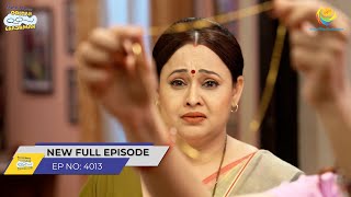 FULL EPISODE 4013  Taarak Mehta Ka Ooltah Chashmah  NEW Episodes  तारक मेहता का उल्टा चश्मा [upl. by Sheley]