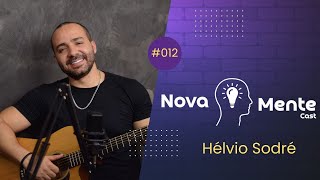 HÉLVIO SODRÉ  NovaMente Cast 012 [upl. by Gladis]