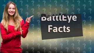 Is BattlEye legit [upl. by Consuela443]