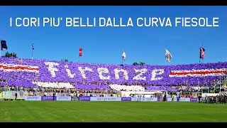 CORI ULTRAS FIORENTINA  I cori più belli dalla Curva Fiesole [upl. by Nongim]