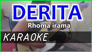 DERITA Rhoma irama  KARAOKE DANGDUT Cover Pa800 [upl. by Marvin97]