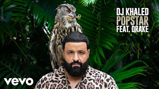 DJ Khaled ft Drake  POPSTAR Official Audio [upl. by Goodard391]