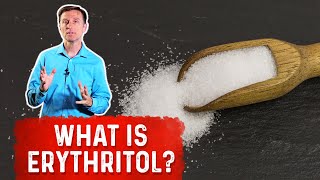 What Is Erythritol – Dr Berg [upl. by Pacificia]