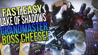 The FAST amp EASY Way to Beat the LAKE OF SHADOWS Grandmaster Easy BOSS Cheese amp Farm Destiny 2 [upl. by Akihdar]