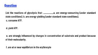 List the reactions of glycolysis that [upl. by Bohon]