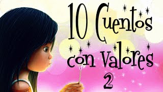 10 Cuentos con valores y sabiduría Vol 02 Cuentos para pensar y reflexionar [upl. by Esra228]