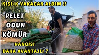 KIŞLIK YAKACAK ALDIM BU SENE KÖY EVİNİ NASIL ISITACAĞIZ  PELET ODUN KÖMÜR HANGİSİ AVANTAJLI [upl. by Kaslik]