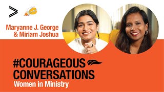 Courageous Conversations  Ft Maryanne J George with Miriam Joshua  Women in Ministry [upl. by Oman]