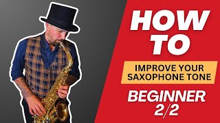 How to Improve your Saxophonetone 22 Beginner to Intermidiate [upl. by Thordia188]