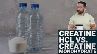 Creatine HCl Versus Creatine Monohydrate [upl. by Anaitsirk]