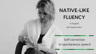 Selfcorrection in spontaneous speech We do this all the time  NativeLike Fluency in English [upl. by Annetta]