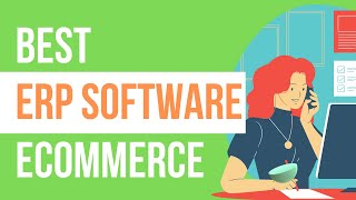 ERP for Ecommerce  Best ERP for Shopify Magento amp Online Retailers 2022 [upl. by Atiuqer]