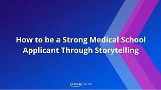 How to be a Strong Medical School Applicant Through Storytelling [upl. by Camellia]