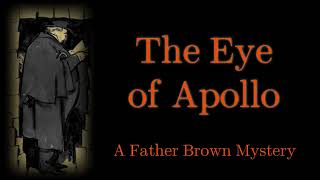 The Sun Worshippers  The Eye of Apollo  A Father Brown Mystery [upl. by Terryn]