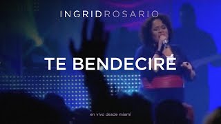 Ingrid Rosario  Te Bendeciré [upl. by Guss]