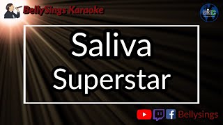 Saliva  Superstar Karaoke [upl. by Husein]