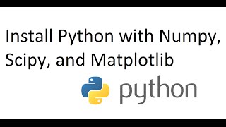 Install Python Numpy Matplotlib Scipy on Windows [upl. by Jolenta]