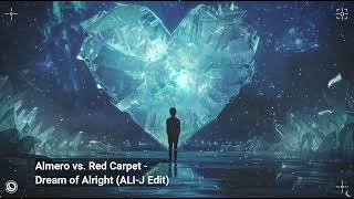 Almero vs Red Carpet  Dream of Alright ALIJ Edit [upl. by Nosde]