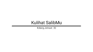 Instrumen Kidung Jemaat 32 Kulihat SalibMu [upl. by Arnuad]