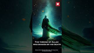 The throne of Allah was shaken islamicfigure muslimheros facts [upl. by Hugo757]