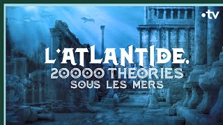 L’Atlantide 20 000 théories sous les mers  Culture Prime [upl. by Barabbas979]