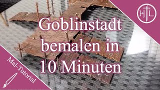 Geländebau Tutorial  Goblinstadt bemalen in 10 Minuten [upl. by Aicilihp]