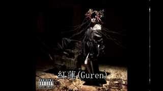 the GazettE  紅蓮Guren Full Single [upl. by Aldous]