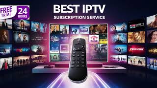 Buy an IPTV Subscription for Unlimited Entertainment  24 hours free trial [upl. by Asseralc992]