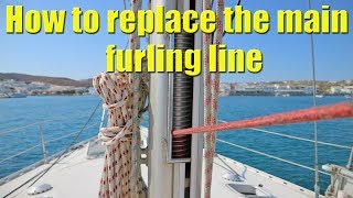 How to replace the main sail furling line  Sailing A B Sea Ep087 [upl. by Faina]