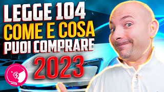 LE NOVITA 2023 sulla LEGGE 104 e lacquisto di una AUTOMOBILE [upl. by Krissy961]