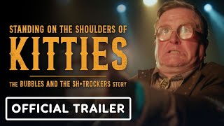 Standing on the Shoulders of Kitties The Bubbles and the Shtrockers Story  Official Trailer [upl. by Avruch56]