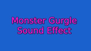 Monster Gurgle Sound Effect [upl. by Eleonora]