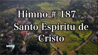 HA62  Himno 187  Santo Espíritu de Cristo [upl. by Eetnom]