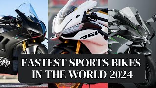 Fastest Sports Bikes in the World 2024 [upl. by Birch]