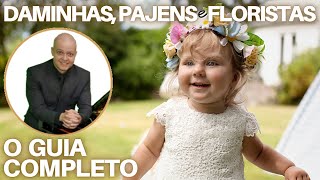 Tudo sobre daminhas pajens e floristas  O Guia Completo [upl. by Silver]