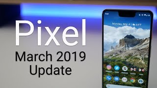 Google Pixel March 2019 Update is Out  What’s New [upl. by Drud949]