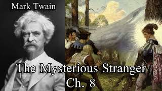 The Mysterious Stranger  Chapter 8  Audiobook by Mark Twain 1916 [upl. by Tice]