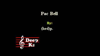 hedPE  Pac Bell Custom Karaoke Cover [upl. by Osner528]