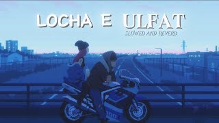 LOCHA E ULFAT  SLOWED AND REVERB [upl. by Jarlath]