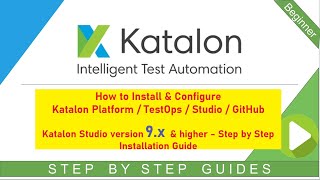 How to configure Katalon Studio  Step by Step Instructions  Install and Configure Katalon Studio [upl. by Compte]