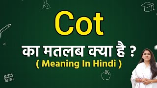 Cot meaning in hindi  Cot ka matlab kya hota hai  Word meaning [upl. by Tore43]